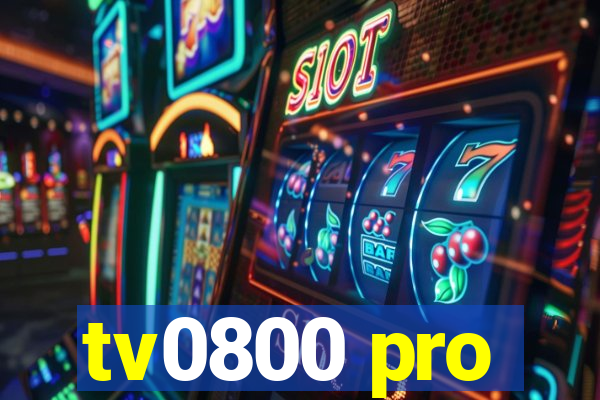 tv0800 pro